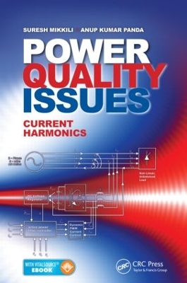 Power Quality Issues: Current Harmonics by Suresh Mikkili