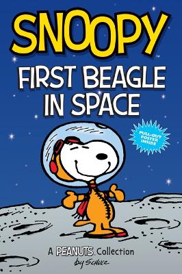 Snoopy: First Beagle in Space: A PEANUTS Collection book