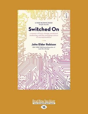 Switched On by John Elder Robison