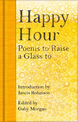 Happy Hour: Poems to Raise a Glass to book