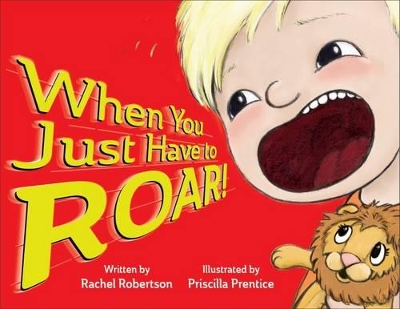 When You Just Have to Roar! book