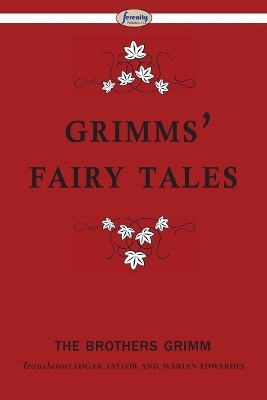 Grimms' Fairy Tales by The Brothers Grimm