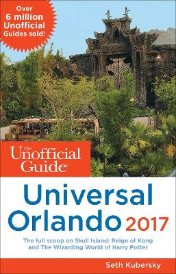 Unofficial Guide to Universal Orlando 2017 book