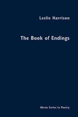 The Book of Endings by Leslie Harrison