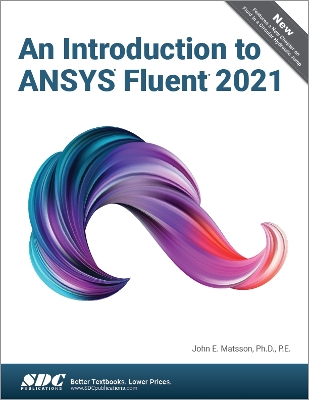 An Introduction to ANSYS Fluent 2021 book
