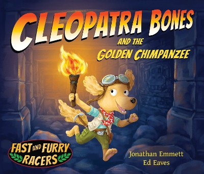 Cleopatra Bones and The Golden Chimpanzee: Small Paperback Edition by Jonathan Emmett