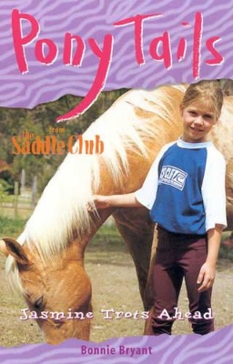 Pony Tails 07: Jasmine Trots Ahead book