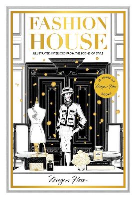 Fashion House Special Edition: Illustrated Interiors from the Icons of Style book
