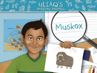 Uliaq's Amazing Animals: Muskox: English Edition book