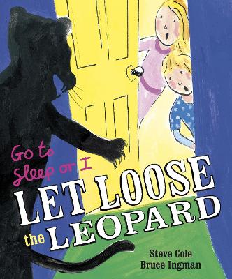Go to Sleep or I Let Loose the Leopard book