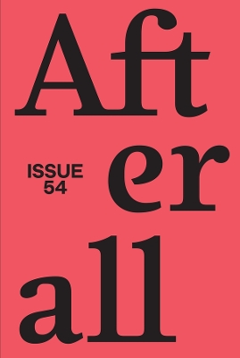 Afterall: Fall/Winter 2022, Issue 54: Volume 54 book