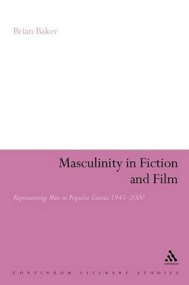 Masculinity in Fiction and Film by Dr Brian Baker