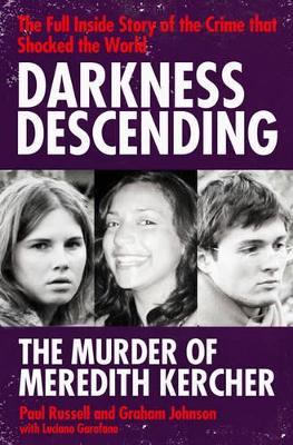 Darkness Descending - The Murder of Meredith Kercher book