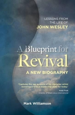 A Blueprint for Revival: Lessons from the Life of John Wesley book