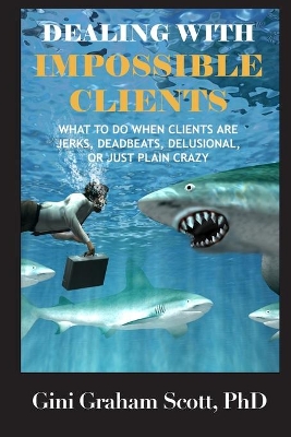 Dealing with Impossible Clients book