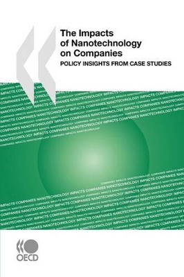 The Impacts of Nanotechnology on Companies: Policy Insights from Case Studies book