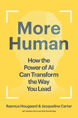 More Human: How the Power of AI Can Transform the Way You Lead book