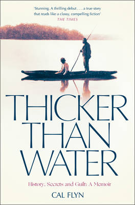 Thicker Than Water by Cal Flyn
