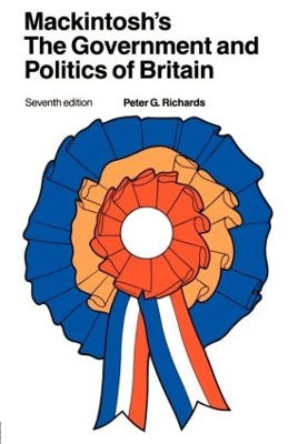 Mackintosh's the Government and Politics of Britain by Peter G. Richards