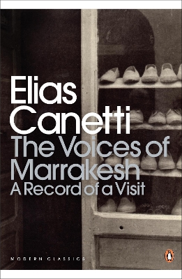 The Voices of Marrakesh: A Record of a Visit book