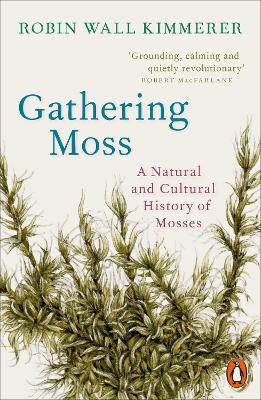 Gathering Moss: A Natural and Cultural History of Mosses book