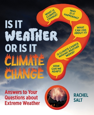 Is It Weather or Is It Climate Change?: Answers To Your Questions About Extreme Weather book