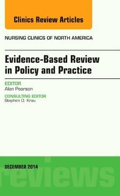 Evidence-Based Review in Policy and Practice, An Issue of Nursing Clinics book