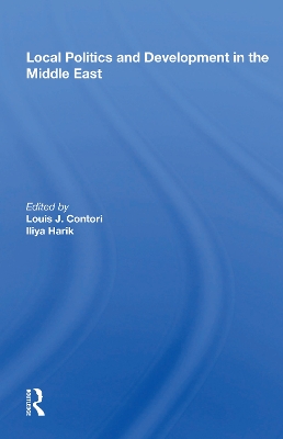 Local Politics and Development in the Middle East by Louis J. Cantori