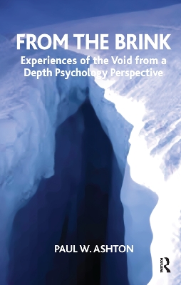 From the Brink: Experiences of the Void from a Depth Psychology Perspective book