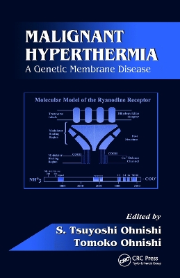 Malignant Hyperthermia: A Genetic Membrane Disease book