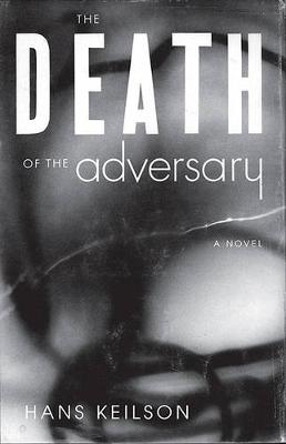 Death of the Adversary by Hans Keilson