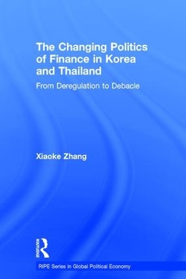 Changing Politics of Finance in Korea and Thailand book