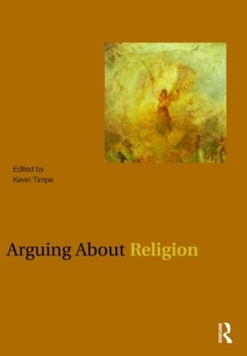Arguing About Religion by Kevin Timpe