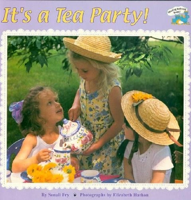 It's a Tea Party! by Sonali Fry