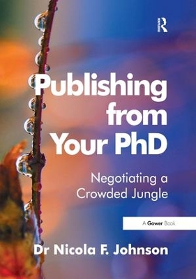 Publishing from Your PhD by Nicola F. Johnson