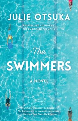 The Swimmers: A novel (CARNEGIE MEDAL FOR EXCELLENCE WINNER) by Julie Otsuka