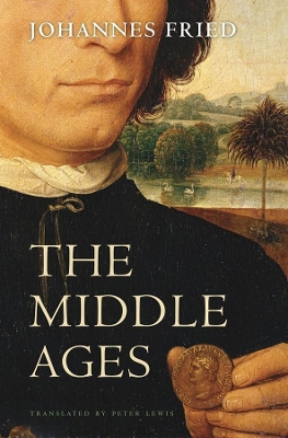 The Middle Ages by Johannes Fried