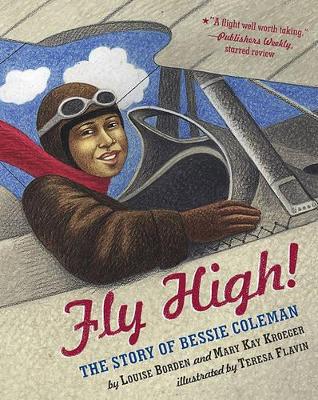 Fly High!: The Story of Bessie Coleman book
