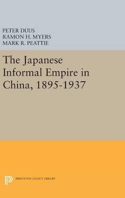 Japanese Informal Empire in China, 1895-1937 book