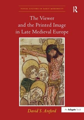 Viewer and the Printed Image in Late Medieval Europe book