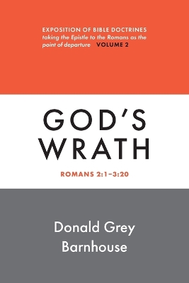 Romans, Vol 2: God's Wrath: Exposition of Bible Doctrines book