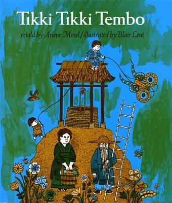 Tikki Tikki Tembo by Arlene Mosel