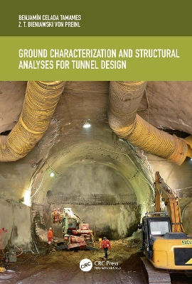 Ground Characterization and Structural Analyses for Tunnel Design by Benjamín Celada