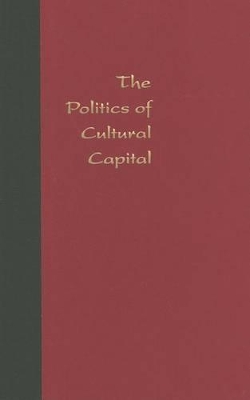 Politics of Cultural Capital book