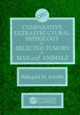 Comparitive Ultrastructural Pathology of Selected Tumors in Man and Animals book