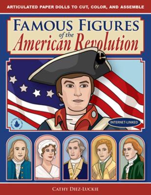 Famous Figures of the American Revolution book