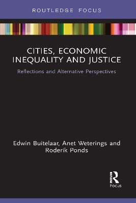 Cities, Economic Inequality and Justice: Reflections and Alternative Perspectives by Edwin Buitelaar