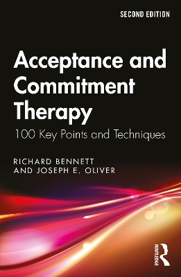 Acceptance and Commitment Therapy: 100 Key Points and Techniques book