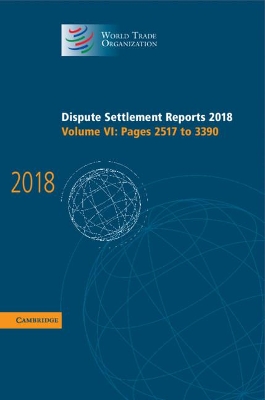 Dispute Settlement Reports 2018: Volume 6, Pages 2517 to 3390 book