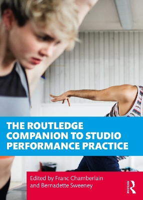 The Routledge Companion to Studio Performance Practice by Franc Chamberlain